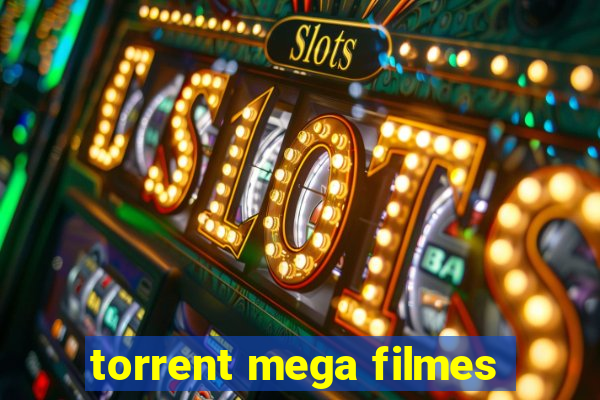 torrent mega filmes